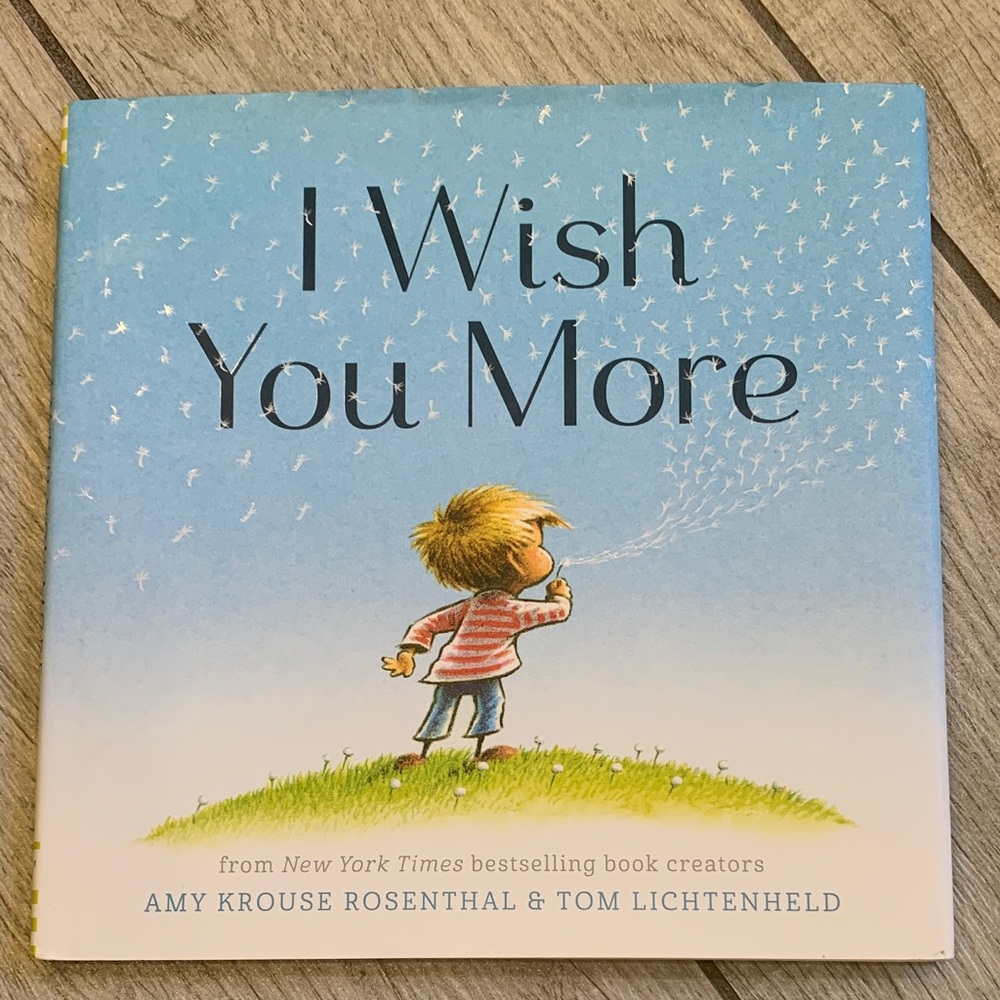Like New! I Wish You More by Amy Krouse Rosenthal & Tom Lichtenheld